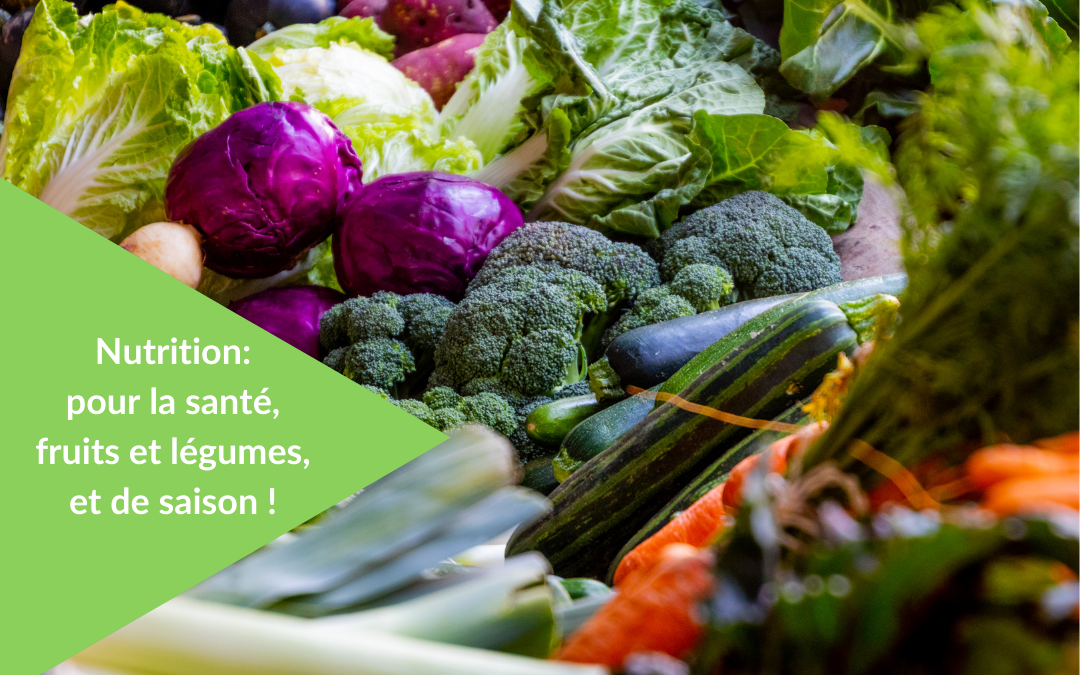 Nutrition: pour la santé, plus de fruits et légumes, et de saison !